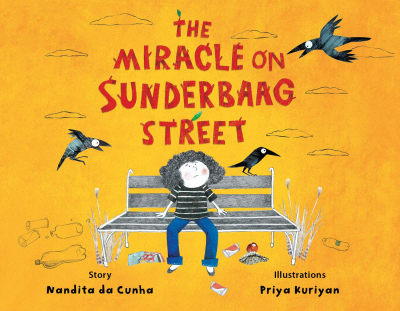 The Miracle on Sunderbaag Street - Nandita da Cunha